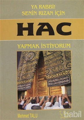 Picture of Ya Rabbi! Senin Rızan İçin Hac Yapmak İstiyorum