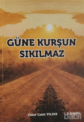 Picture of Güne Kurşun Sıkılmaz