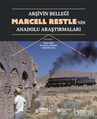 Picture of Arşivin Belleği: Marcell Restle’nin Anadolu Araştırmaları