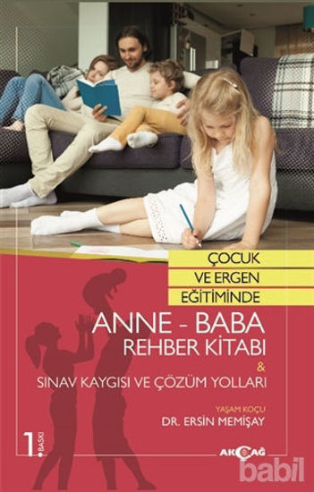 Picture of Çocuk ve Ergen Eğitiminde Anne-Baba Rehber Kitabı - Sınav Kaygısı ve Çözüm Yolları