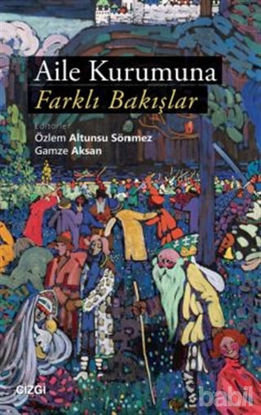 Picture of Aile Kurumuna Farklı Bakışlar