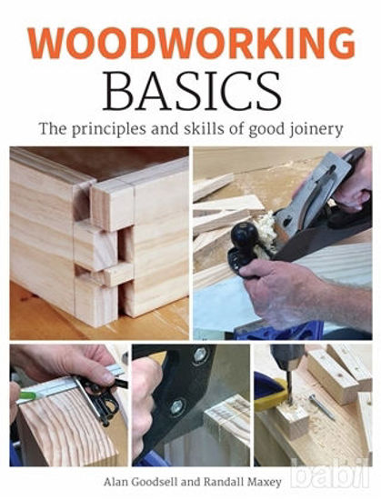 Picture of Woodworking Basics : The Principles and Skills of Good Joinery