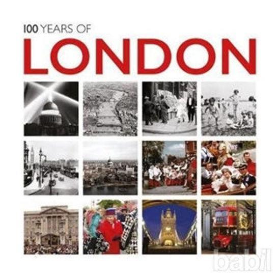 Picture of 100 Years of London: Twentieth Century in Pictures