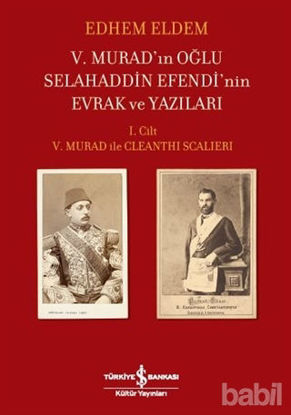 Picture of 5. Murad’ın Oğlu Selahaddin Efendi’nin Evrak ve Yazıları