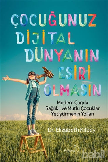 Picture of Çocuğunuz Dijital Dünyanın Esiri Olmasın