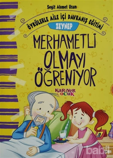Picture of Zeynep Merhametli Olmayı Öğreniyor - Öykülerle Aile İçi Davranış Eğitimi