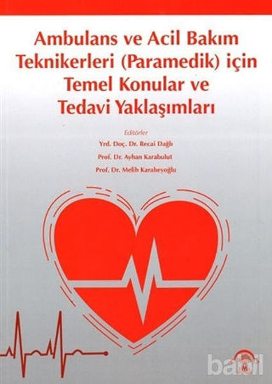 Picture of Ambulans ve Acil Bakım Teknikerleri (Paramedik) için Temel Konular ve Tedavi Yaklaşımları