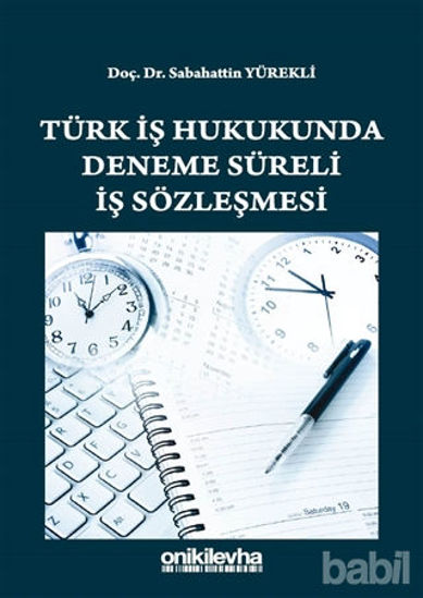 Picture of Türk İş Hukukunda Deneme Süreli İş Sözleşmesi
