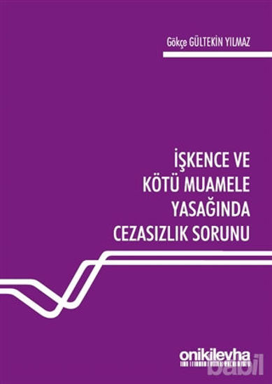 Picture of İşkence ve Kötü Muamele Yasağında Cezasızlık Sorunu