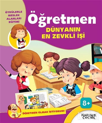 Picture of Öğretmen Dünyanın En Zevkli İşi - Öğretmen Olmak İstiyorum!