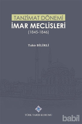 Picture of Tanzimat Dönemi İmar Meclisleri (1845-1846)