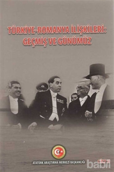 Picture of Türkiye - Romanya İlişkileri: Geçmiş ve Günümüz Cilt: 2