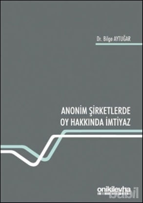Picture of Anonim Şirketlerde Oy Hakkında İmtiyaz