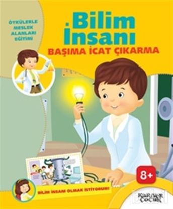 Picture of Bilim İnsanı Başıma İcat Çıkarma - Bilim İnsanı Olmak İstiyorum