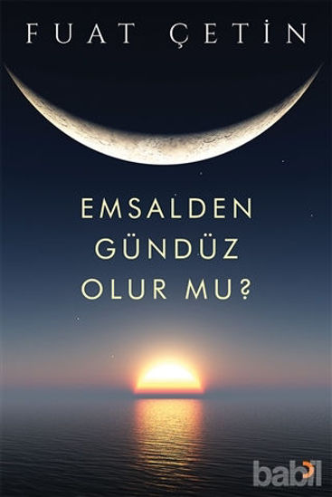 Picture of Emsalden Gündüz Olur mu?