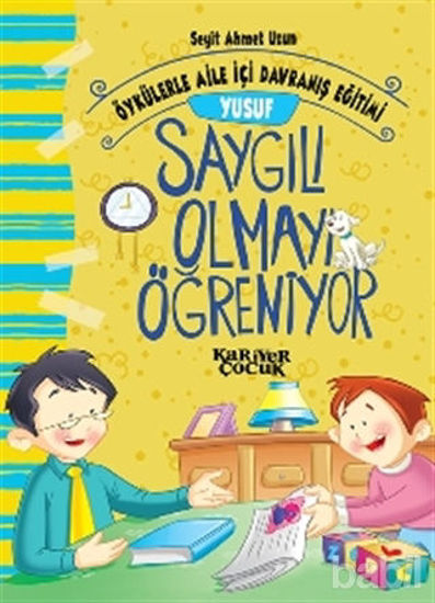 Picture of Yusuf Saygılı Olmayı Öğreniyor - Öykülerle Aile İçi Davranış Eğitimi