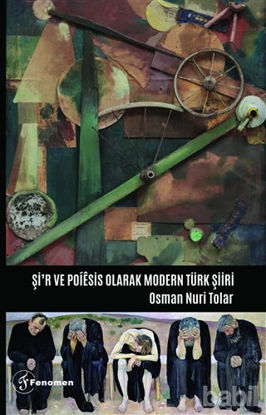 Picture of Şi’r ve Poiesis Olarak Modern Türk Şiiri