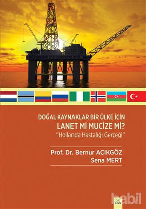 Picture of Doğal Kaynaklar Bir Ülke İçin Lanet Mi Mucize Mi?