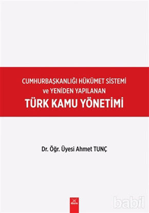 Picture of Cumhurbaşkanlığı Hükümet Sistemi ve Yeniden Yapılanan Türk Kamu Yönetimi