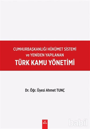 Picture of Cumhurbaşkanlığı Hükümet Sistemi ve Yeniden Yapılanan Türk Kamu Yönetimi