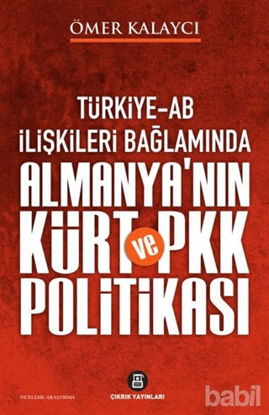 Picture of Türkiye-AB İlişkileri Bağlamında Almanya’nın Kürt ve PKK Politikası