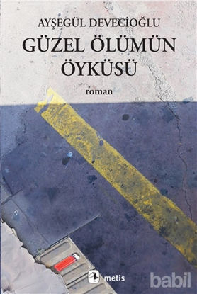 Picture of Güzel Ölümün Öyküsü