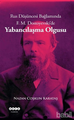 Picture of Rus Düşüncesi Bağlamında F. M. Dostoyevski'de Yabancılaşma Olgusu