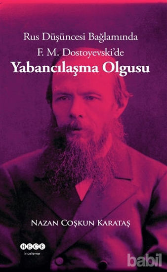 Picture of Rus Düşüncesi Bağlamında F. M. Dostoyevski'de Yabancılaşma Olgusu