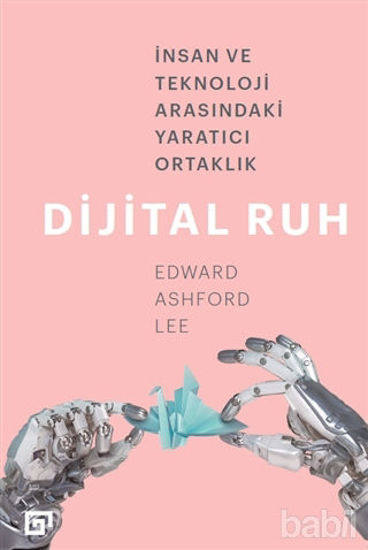 Picture of Dijital Ruh: İnsan ve Teknoloji Arasındaki Yaratıcı Ortaklık