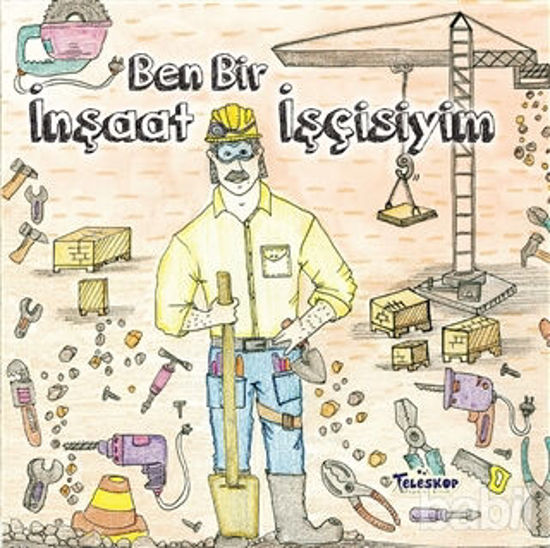 Picture of Ben Bir İnşaat İşçisiyim