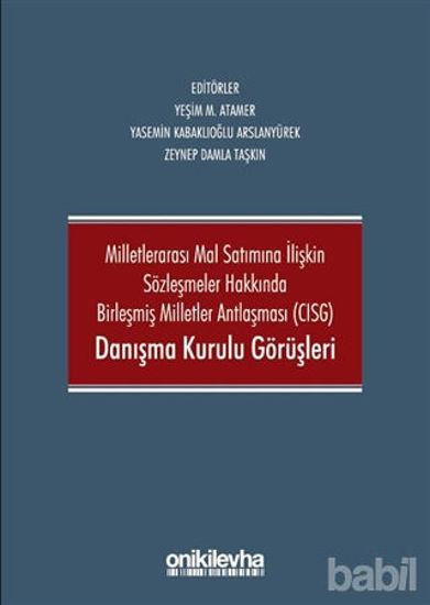 Picture of Milletlerarası Mal Satımına İlişkin Sözleşmeler Hakkında Birleşmiş Milletler Antlaşması CISG Danışma Kurulu Görüşleri