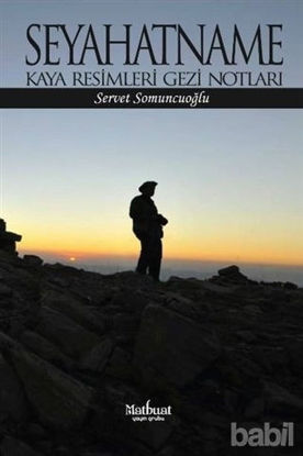 Picture of Seyahatname: Kaya Resimleri Gezi Notları
