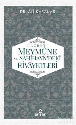 Picture of Hazreti Meymune ve Sahihayn'deki Rivayetleri