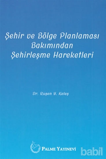 Picture of Şehir ve Bölge Planlaması Bakımından Şehirleşme Hareketleri