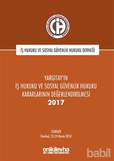 Picture of Yargıtay'ın İş Hukuku ve Sosyal Güvenlik Hukuku Kararlarının Değerlendirilmesi Semineri 2017