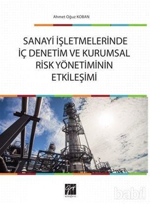 Picture of Sanayi İşletmelerinde İç Denetim ve Kurumsal Risk Yönetiminin Etkileşimi