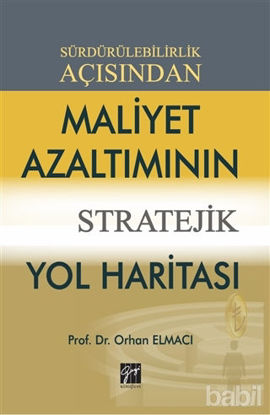 Picture of Sürdürülebilirlik Açısından Maliyet Azaltımının Stratejik Yol Haritası