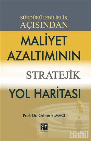 Picture of Sürdürülebilirlik Açısından Maliyet Azaltımının Stratejik Yol Haritası