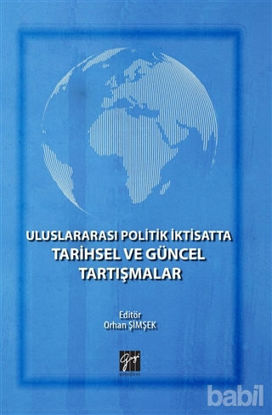 Picture of Uluslararası Politik İktisatta Tarihsel ve Güncel Tartışmalar