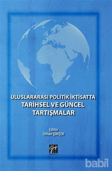 Picture of Uluslararası Politik İktisatta Tarihsel ve Güncel Tartışmalar