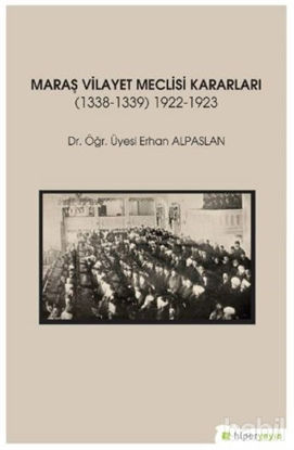 Picture of Maraş Vilayet Meclisi Kararları 1338-1339/1922-1923