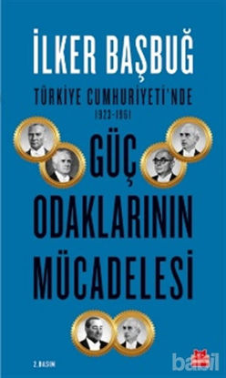 Picture of Türkiye Cumhuriyeti'nde 1923-1961 Güç Odaklarının Mücadelesi