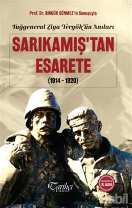 Picture of Tuğgeneral Ziya Yergök'ün Anıları - Sarıkamış'tan Esarete(1914-1920)