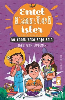 Picture of Bu Kadar Zeka Başa Bela - Entel Dantel İşler (Ciltli)