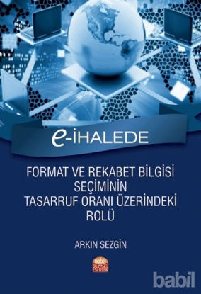 Picture of E-İhalede Format ve Rekabet Bilgisi Seçiminin Tasarruf Oranı Üzerindeki Rolü