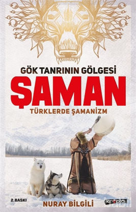 Picture of Gök Tanrının Gölgesi Şaman Türklerde Şamanizm