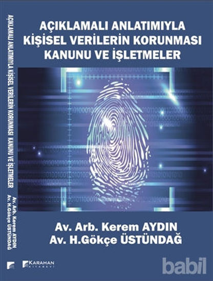 Picture of Açıklamalı Anlatımıyla Kişisel Verilerin Korunması Kanunu ve İşletmeler