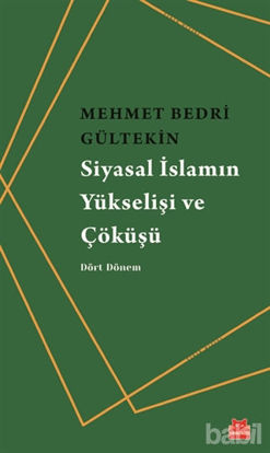 Picture of Siyasal İslamın Yükselişi ve Çöküşü