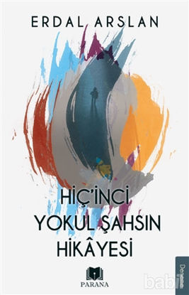 Picture of Hiç'inci Yokul Şahsın Hikayesi