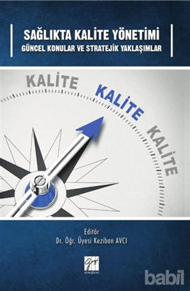 Picture of Sağlıkta Kalite Yönetimi Güncel Konular ve Stratejik Yaklaşımlar